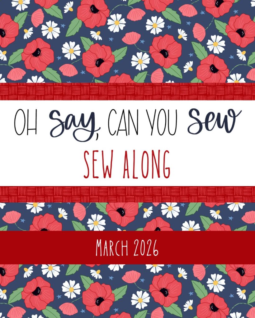 Image is a promotional graphic for the Oh Say Can You Sew-Along, starting in March 2026.
